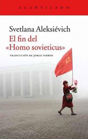Compra El Fin Del Homo Sovieticus en click.gt