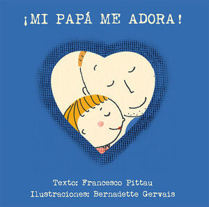 Portada del libro ¡MI PAPÁ ME ADORA! - Compralo en Aristotelez.com