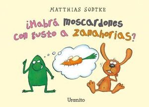 Portada del libro ¿HABRÁ MOSCARDONES CON GUSTO A ZANAHORIAS? - Compralo en Aristotelez.com