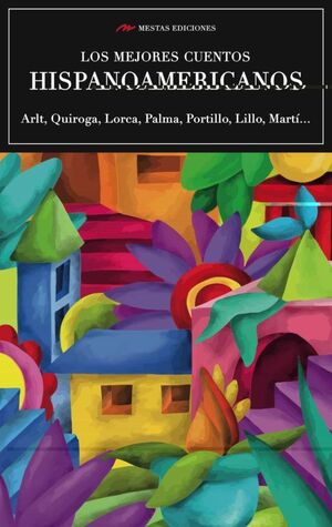 Compra Los Mejores Cuentos Hispanoamericanos en click.gt