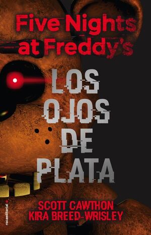 Compra Five Nights At Freddys 1: Ojos De Plata (tapa Dura) en click.gt