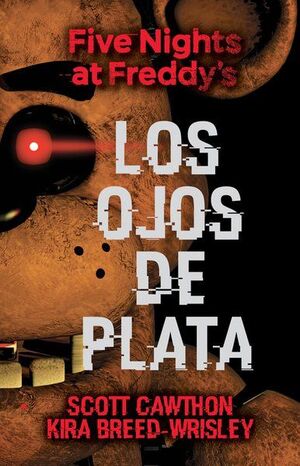 Compra Five Nights At Freddys 1: Los Ojos De Plata en click.gt