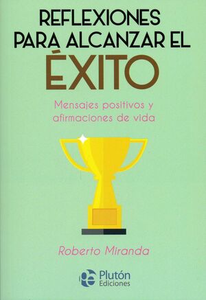 Portada del libro REFLEXIONES PARA ALCANZAR EL EXITO - Compralo en Aristotelez.com