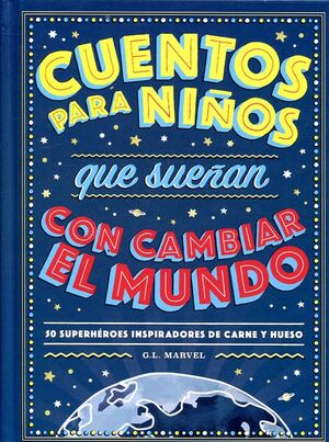 Compra Cuentos Para Niños Que Sueñan Con Cambiar El Mundo en click.gt
