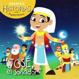 Compra Jose, El Soñador: Grandes Historias Para Pequeños Lectores en click.gt
