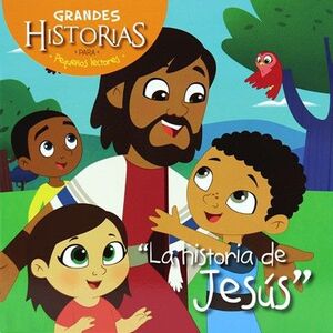 Compra La Historia De Jesus: Grandes Historias Para Pequeños Lectores en click.gt