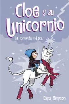 Compra Cloe Y Su Unicornio 6: Amigas Mágicas en click.gt