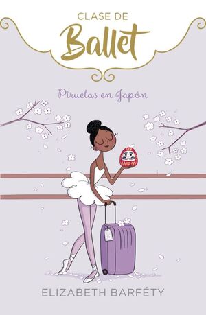 Compra Clase De Ballet 7: Piruetas En Japon en click.gt