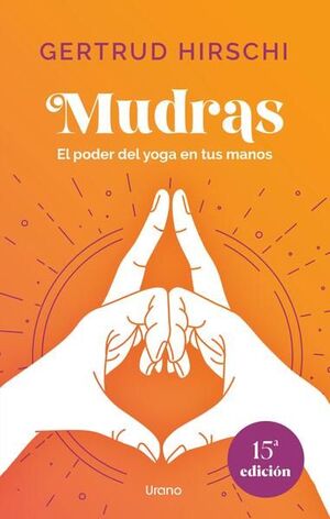 Compra Mudras: El Poder Del Yoga En Tus Manos en click.gt