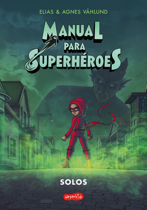 Compra Manual Para Superhéroes 3: Solos en click.gt