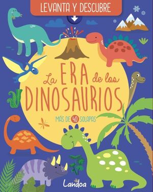 Portada del libro LEVANTA Y DESCUBRE: LA ERA DE LOS DINOSAURIOS - Compralo en Aristotelez.com