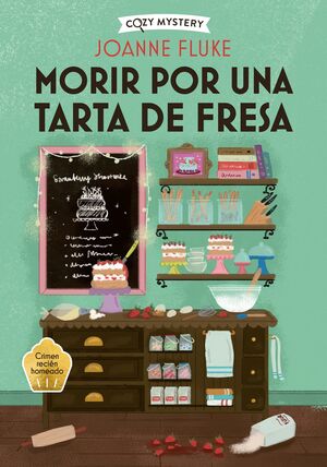 Compra Cozy Mystery: Hannah Swensen 3. Morir Por Un Tarta De Fresa en click.gt