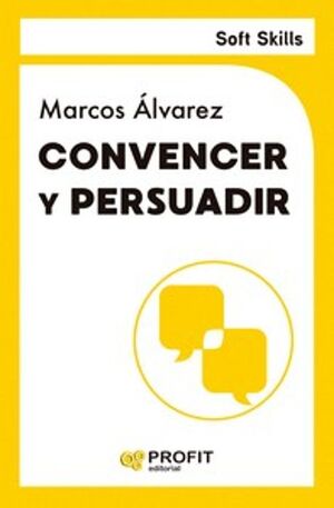 Compra Soft Skills: Convencer Y Persuadir en click.gt