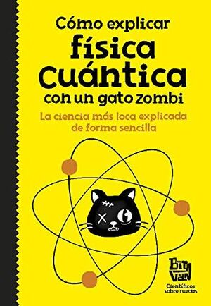 Compra Cómo Explicar Física Cuántica Con Un Gato Zombi en click.gt