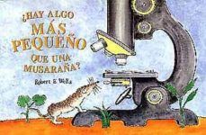 Compra Hay Algo Mas Pequeño Que Una Musaraña en click.gt