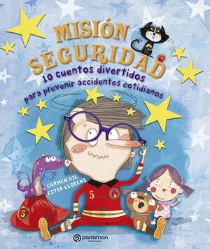 Compra Mision Seguridad. 10 Cuentos Divertidos Para Prevenir Accidentes Cotidianos en click.gt