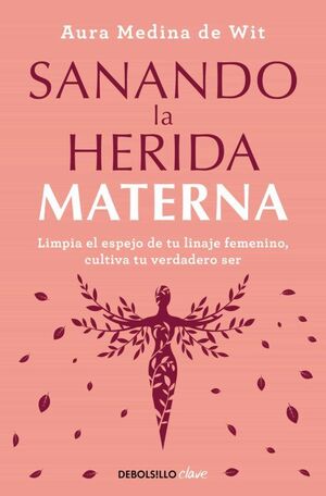 Compra Sanando La Herida Materna en click.gt