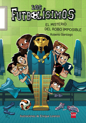 Compra Los Futbolísimos 5: El Misterio Del Robo Imposible en click.gt