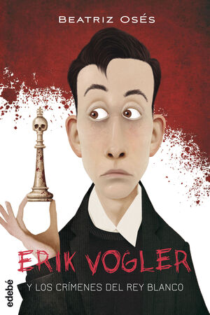 Compra *erik Vogler 1: Los Crímenes Del Rey Blanco en click.gt