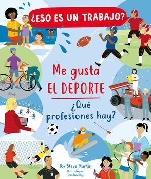 Compra ¿eso Es Un Trabajo? Me Gusta El Deporte: ¿qué Profesiones Hay? en click.gt