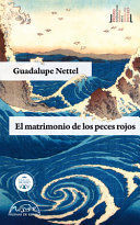 Compra El Matrimonio De Los Peces Rojos en click.gt