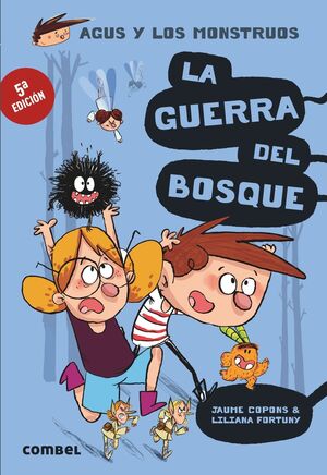 Portada del libro AGUS Y LOS MONSTRUOS 4: LA GUERRA DEL BOSQUE - Compralo en Aristotelez.com