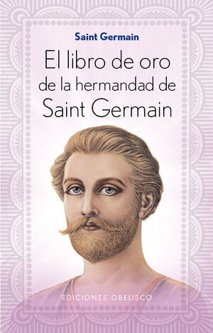 Compra El Libro De Oro De La Hermandad De Saint Germain en click.gt