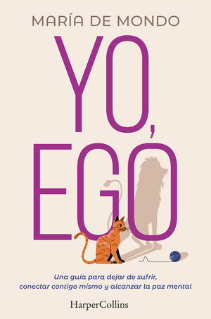 Compra Yo, Ego. Una Guía Para Dejar De Sufrir, Conectar Contigo Mismo Y Alcanzar La Paz en click.gt