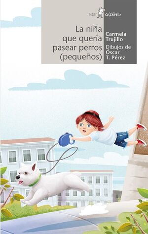 Compra Calcetin Blanco: La Niña Que Quería Pasear Perros en click.gt