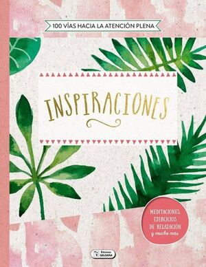 Compra Inspiraciones. 100 Vias Hacia La Atencion Plena en click.gt