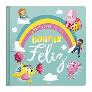 Compra Dormir Feliz - 4 Cuentos Adorables Edi0205 en click.gt