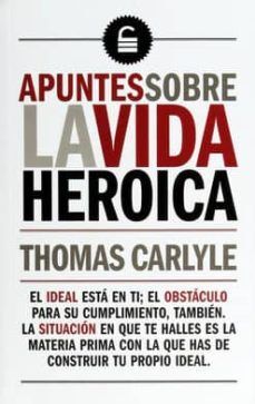 Portada del libro APUNTES SOBRE LA VIDA HEROICA - Compralo en Aristotelez.com