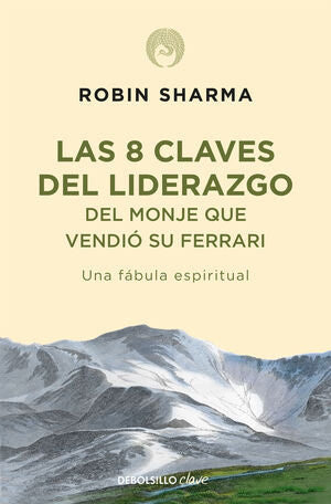 Compra 8 Claves Del Liderazgo Del Monje Que Vendió Su Ferrari en click.gt