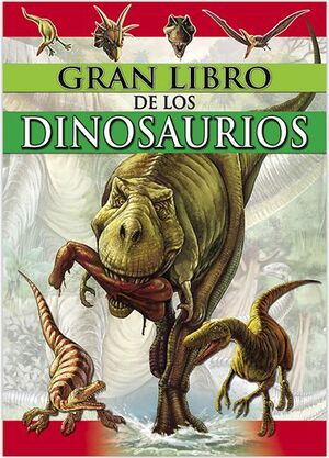 Portada del libro EL GRAN LIBRO DE LOS DINOSAURIOS CTD081 - Compralo en Aristotelez.com