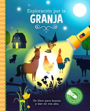 Compra Exploracion Por La Granja - Libro Con Linterna en click.gt