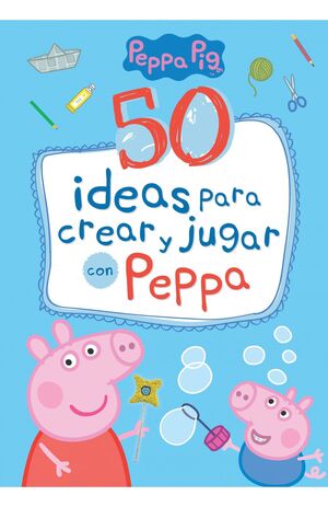 Compra 50 Ideas Para Crear Y Jugar Con Peppa en click.gt