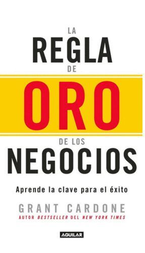 Compra La Regla De Oro De Los Negocios en click.gt