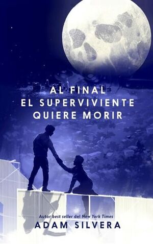 Portada del libro AL FINAL EL SUPERVIVIENTE QUIERE MORIR - Compralo en Aristotelez.com