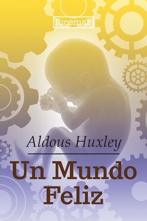 Portada del libro UN MUNDO FELIZ - Compralo en Aristotelez.com