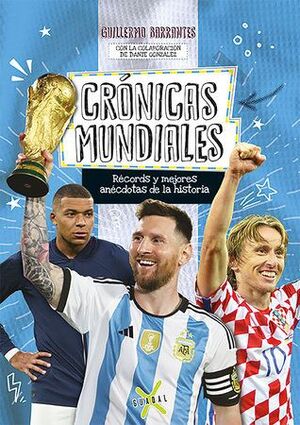 Compra Crónicas Mundiales. Records Y Mejores Anecdotas De La Historia en click.gt