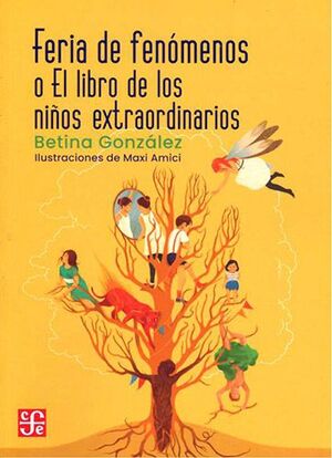 Compra Feria De Fenómenos O El Libro De Los Niños Extraordinarios en click.gt