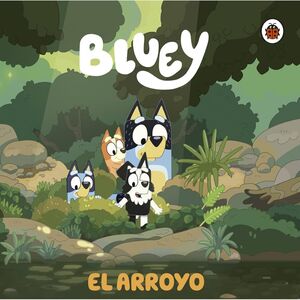 Bluey. Un Cuento - El Arroyo. Obtén 5% de descuento en tu primera compra. Recibe en 24 horas.