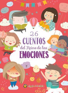 Portada del libro 26 CUENTOS DEL REINO DE LAS EMOCIONES - Compralo en Aristotelez.com