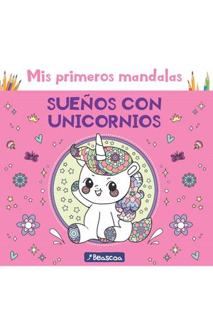 Mis Primeros Mandalas Sueños Con Unicornios. Encuentra lo que necesitas en Aristotelez.com.