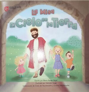 Portada del libro LA MISA, EL CIELO EN LA TIERRA - Compralo en Aristotelez.com