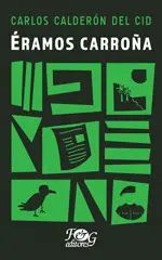 Compra Éramos Carroña en click.gt