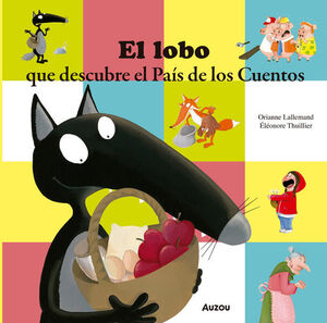 Compra El Lobo Que Descubre El País De Los Cuentos en click.gt