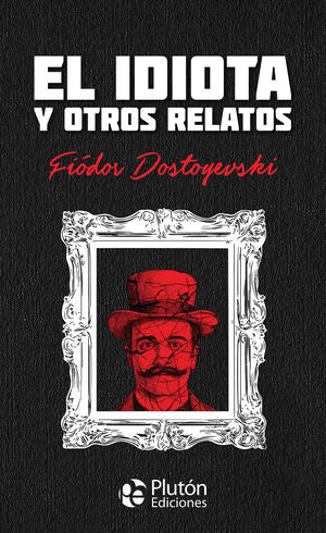 Compra El Idiota Y Otros Relatos (coleccion Oro) en click.gt