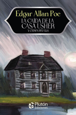 Compra La Caida De La Casa Usher Y Otros Relatos en click.gt