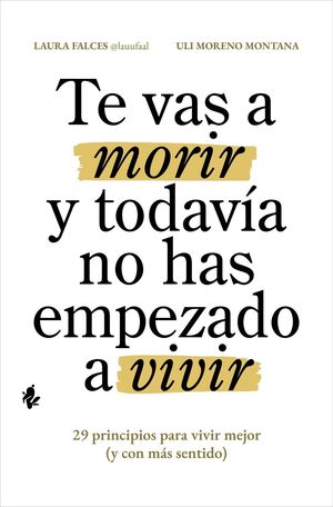 Compra Te Vas A Morir Y Todavía No Has Empezado A Vivir en click.gt